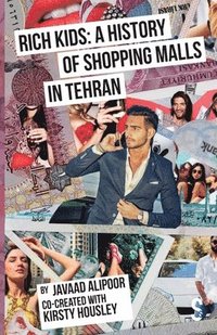bokomslag Rich Kids: A History of Shopping Malls in Tehran