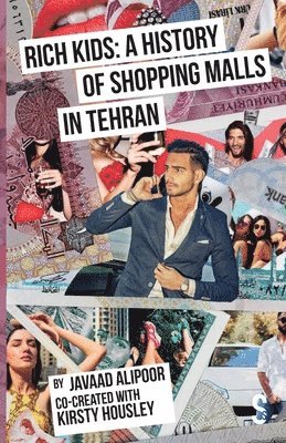 Rich Kids: A History of Shopping Malls in Tehran