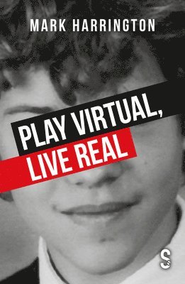 Play Virtual, Live Real 1