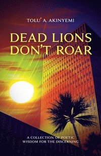 bokomslag Dead Lions Don't Roar