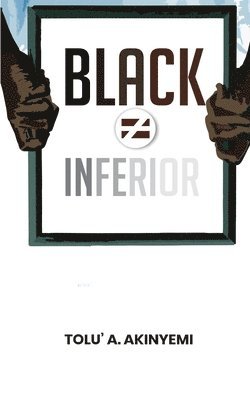 Black Does Not Equal Inferior 1