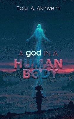 A god in a Human Body 1