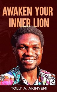 bokomslag Awaken Your Inner Lion