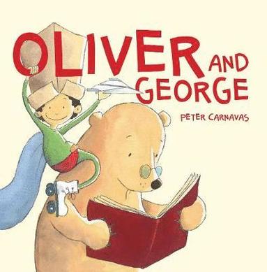 Peter Carnavas - Oliver and George, Häftad