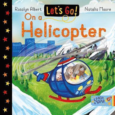 Let's Go! On a Helicopter