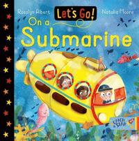 bokomslag Let's Go! On A Submarine