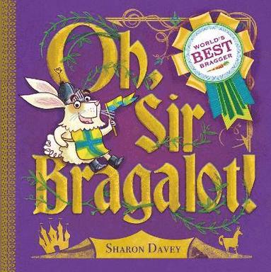 Sharon Davey - Oh, Sir Bragalot!, Häftad