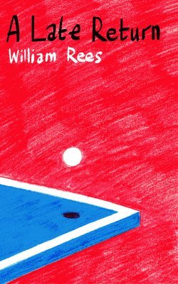 William Rees - Late Return, A, Häftad
