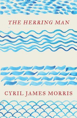 Cyril James Morris - Herring Man, The, Häftad