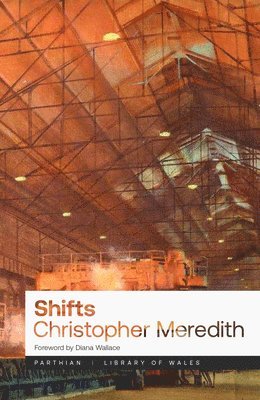 Christopher Meredith - Library of Wales: Shifts, Häftad