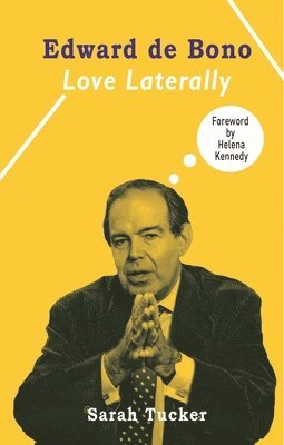 Sarah Tucker, Cheryl Robson - Edward de Bono: Love Laterally, Häftad