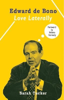 Edward de Bono: Love Laterally 1