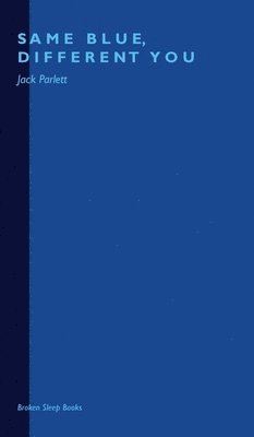Jack Parlett - Same Blue, Different You, Inbunden