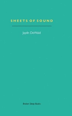 Jaydn Dewald, Jaydn DeWald - Sheets of Sound, Häftad