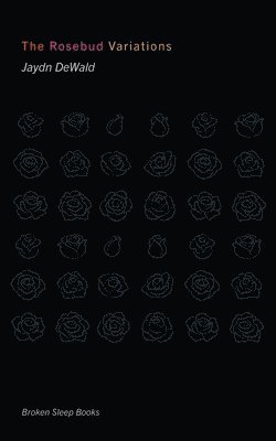 Jaydn Dewald, Jaydn DeWald - Rosebud Variations, Häftad