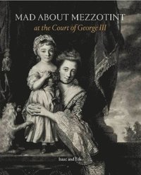 bokomslag Mad About Mezzotint