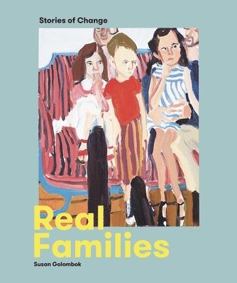 Susan Golombok - Real Families, Häftad