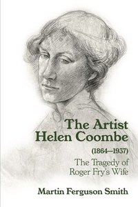 bokomslag The Artist Helen Coombe (18641937)