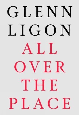 Glenn Ligon: All Over The Place 1