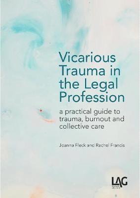 Joanna Fleck, Rachel Francis - Vicarious Trauma in the Legal Profession, Häftad