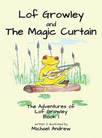 bokomslag Lof Growley and The Magic Curtain