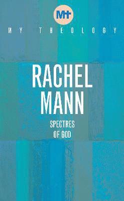 Rachel Mann - My Theology, Häftad