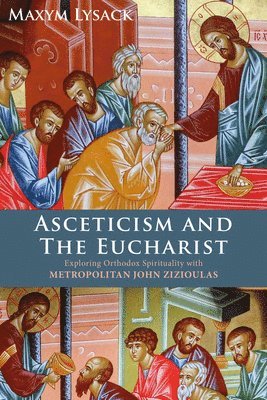 Asceticism and the Eucharist 1