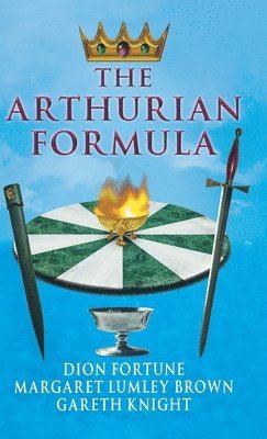 bokomslag The Arthurian Formula