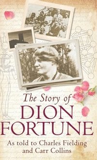 bokomslag The Story of Dion Fortune