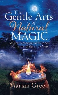 bokomslag The Gentle Art of Natural Magic