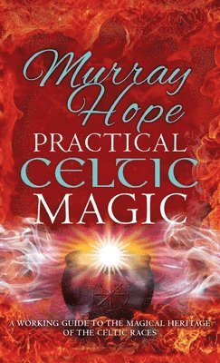 Murry Hope - Practical Celtic Magic, Inbunden. Tillgänglighet: Lägg i varukorg