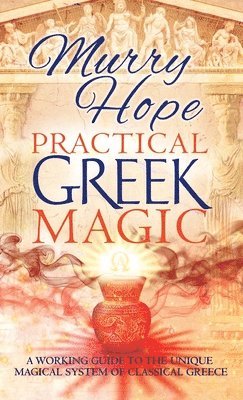 Murry Hope - Practical Greek Magic, Inbunden. Tillgänglighet: Lägg i varukorg