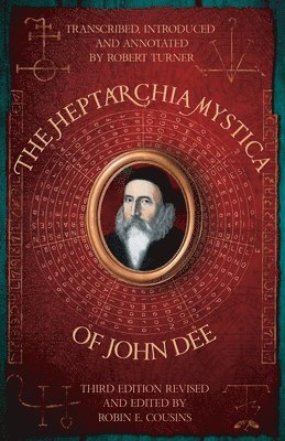 The Heptarchia Mystica of John Dee 1