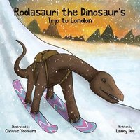 bokomslag Rodasauri the Dinosaur's Trip to London