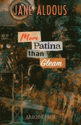 More Patina than Gleam 1