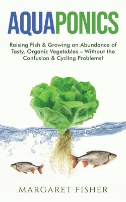 Margaret Fisher - Aquaponics, Häftad