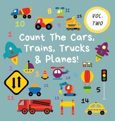 Ncbusa Publications - Count The Cars, Trains, Trucks & Planes!, Inbunden
