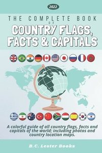 bokomslag The Complete Book of Country Flags, Facts and Capitals