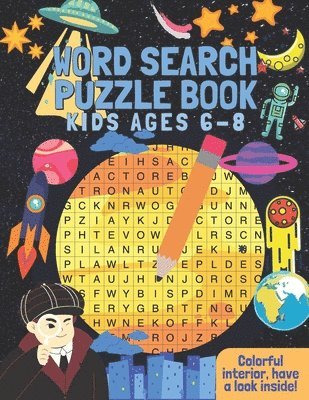 Word Search Puzzle Book Kids Ages 6-8: Puzzle your way through 34 colorful and themed wordsearches! 1