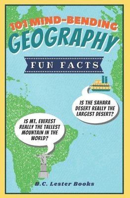 bokomslag 101 Mind-Bending Geography Fun Facts