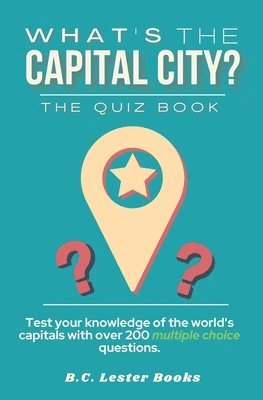 bokomslag What's The Capital City? The Quiz Book