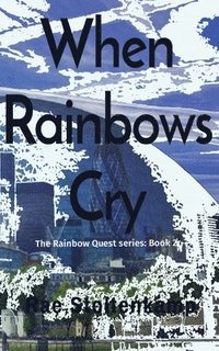 bokomslag When Rainbows Cry