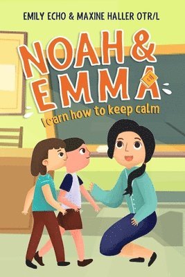 Noah & Emma Learn How to Keep Calm 1