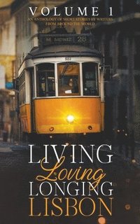 bokomslag Living, Loving, Longing, Lisbon