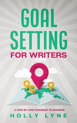 Holly Lyne - Goal Setting for Writers, Häftad