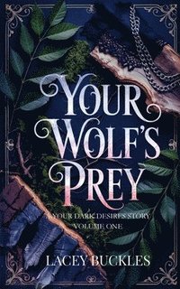 bokomslag Your Wolf's Prey