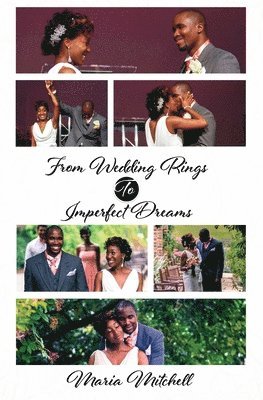 From Wedding Rings to Imperfect Dreams 1