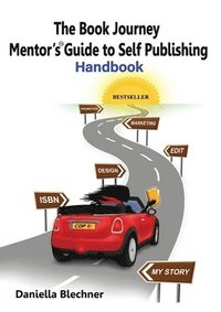 bokomslag The Book Journey Mentor's Guide to Self Publishing