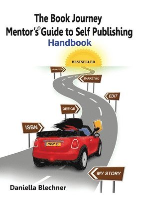 The Book Journey Mentor's Guide to Self Publishing 1