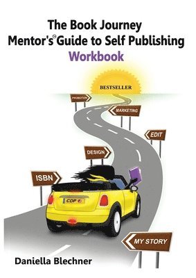 Daniella Blechner - Book Journey Mentor's Guide to Self-Publishing Workbook, Häftad